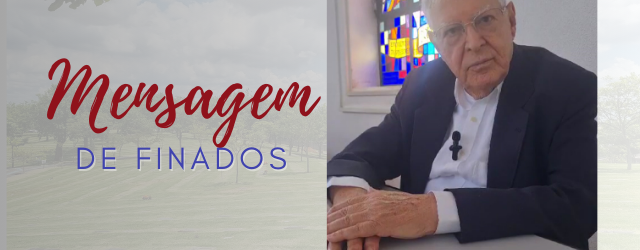 Mensagem De Finados – Mons. Fernando De Godoy